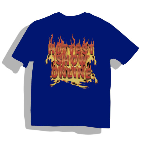 Hottest Show T-Shirts - Image 4